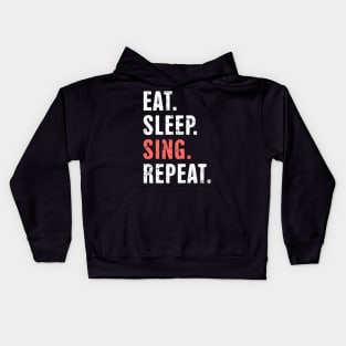 Eat. Sleep. Sing. Repeat. Kids Hoodie